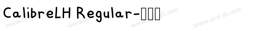CalibreLH Regular字体转换 CalibreLH Regular字体转换